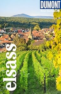 DUMONT Reise-Taschenbuch Reiseführer Elsass: Reiseführer plus Reisekarte. Mit individuellen Autorentipps und vielen Touren.