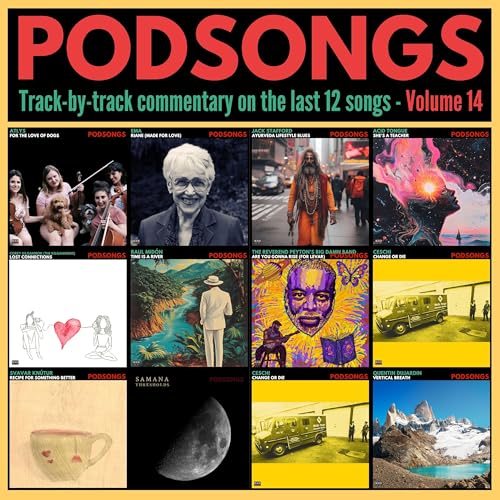 Track-by-Track Commentary on Podsongs Volume 14