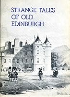 Strange Tales Of Old Edinburgh B0018CBIW8 Book Cover