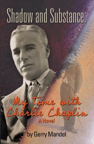Shadow and Substance: My Time with Charlie Chaplin
