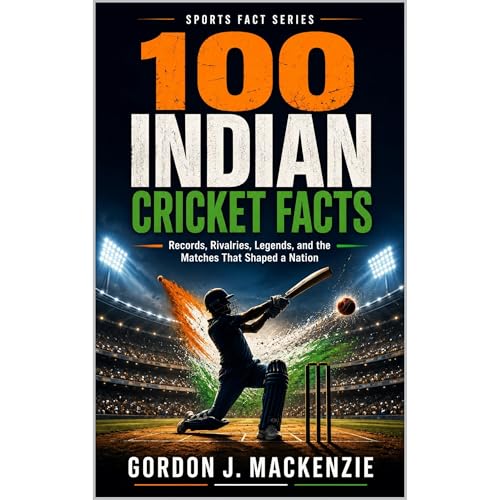 100 Indian Cricket Facts Audiobook By Gordon J. MacKenzie cover art