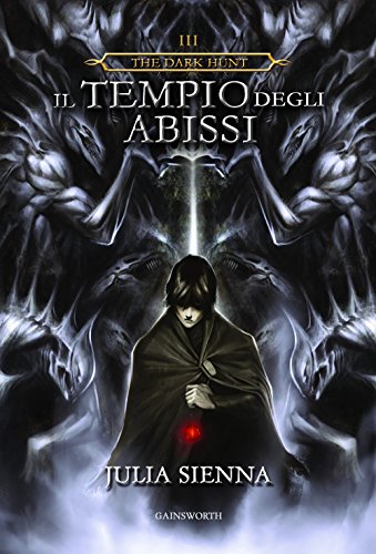 Il tempio degli abissi. The Dark Hunt: 3 Il tempio degli abissi. The Dark Hunt: 3