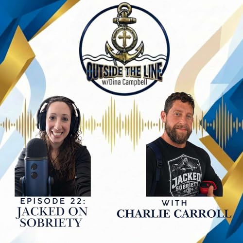 Episode 22 - Jacked on Sobriety with Charlie Carroll