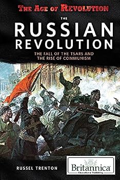 The Russian Revolution: The Fall of the Tsars and the Rise of Communism
