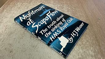 Nightmare at Scapa Flow: Truth About the Sinking of H. M. S. "Royal Oak" First Edition Nightmare at Scapa Flow: Truth About the Sinking of H. M. S. "Royal Oak" First Edition book cover