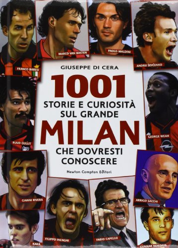 1001 storie e curiosità sul grande Milan che dovresti conoscere