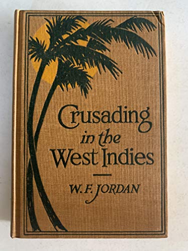 Crusading in The West Indies B002NRQULG Book Cover