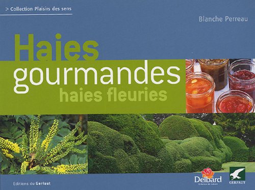 Télécharger Haies gourmandes et haies fleuries PDF Ebook En Ligne