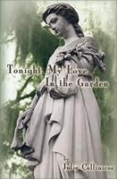 Tonight, My Love, In The Garden 0970654308 Book Cover