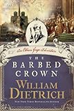 The Barbed Crown: An Ethan Gage Adventure (Ethan Gage Adventures Book 6)