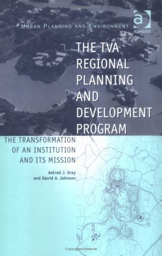 The TVA Regional Planning and Development Program: The Transformation ...