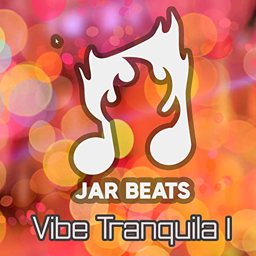 Vibe Tranquila 1 de jar beats sur Amazon Music Unlimited