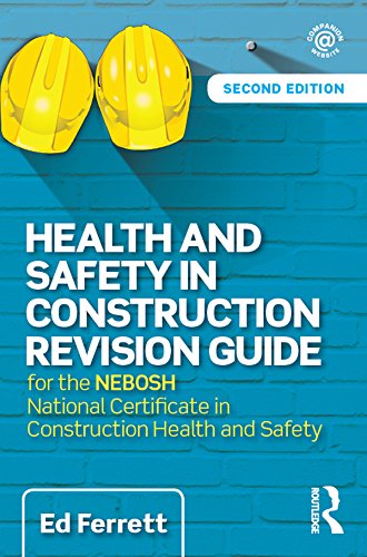 Health and Safety in Construction Revision Guide: for the NEBOSH National Certificate in Construction Health and Safety      2nd Edition, Kindle Edition