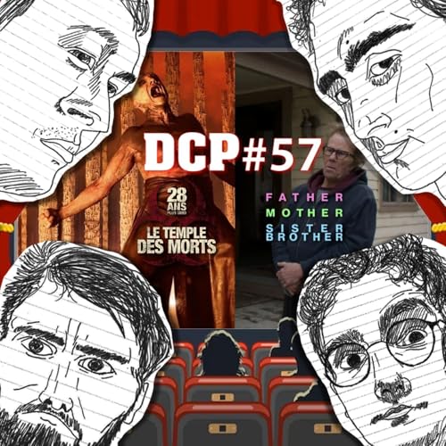 DCP #57 28 Ans Plus Tard Le Temple des Morts, Father Mother Sister Brother et les suites en 2026