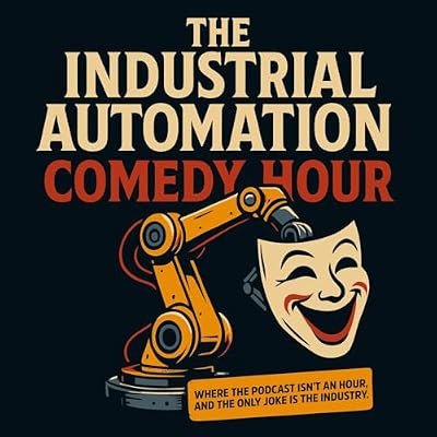 The Industrial Automation Comedy Hour