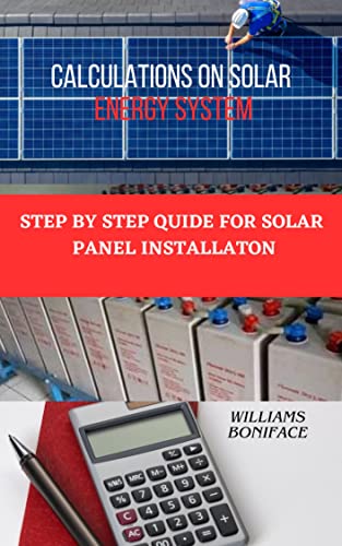 CACULATIONS ON SOLAR ENERGY SYSTEM: Step by Step Guide For Solar Panel Installation image 2