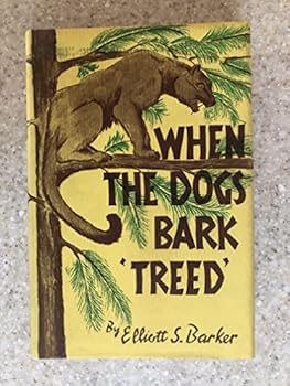 Hardcover WHEN THE DOGS BARK 'TREED' A Year on the Trail of the Longtails Book