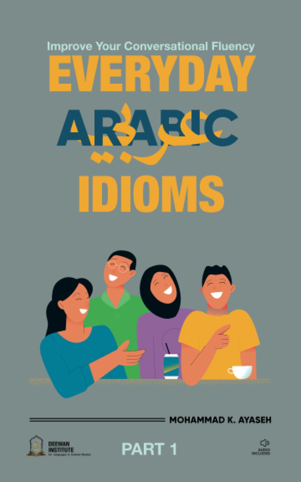 Everyday Arabic Idioms: عبارات يومية: 6 (Levantine Arabic Collection)