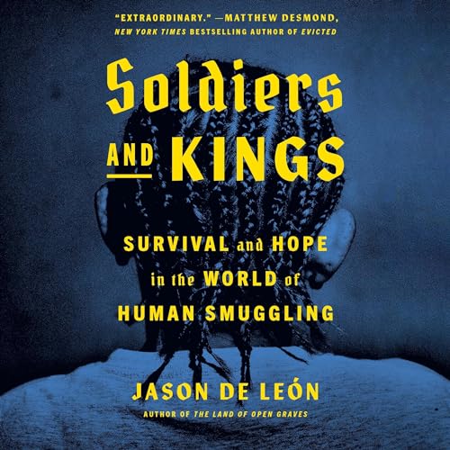 Soldiers and Kings by Jason De León episode artwork