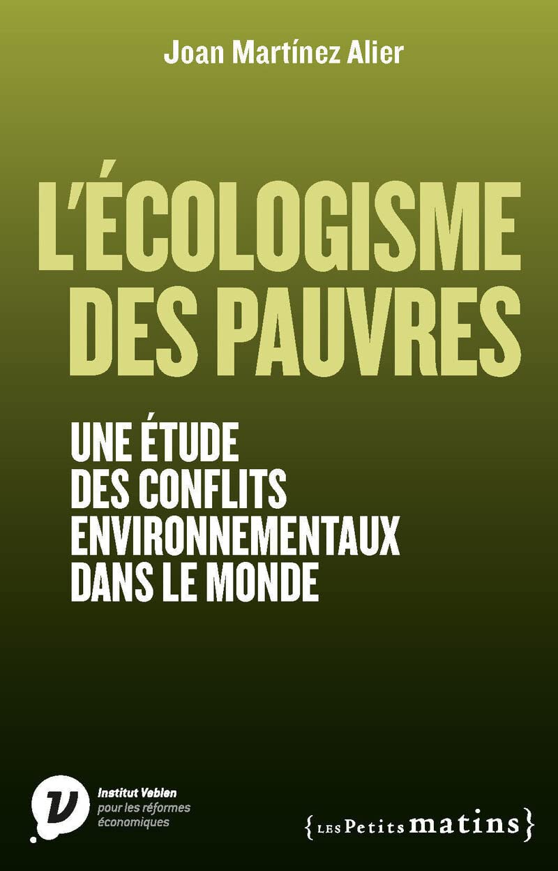 L'écologisme des pauvres: Une étude des conflits environnementaux dans le monde