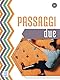 Passaggi - B1+ - per la scuola secondaria di primo grado: Libro + MP3 e video online - DUE