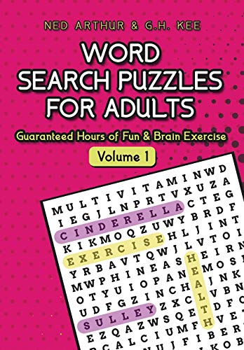 Word Search Puzzles For Adults: Guaranteed Hours of Fun & Brain Exercise (Volume 1)