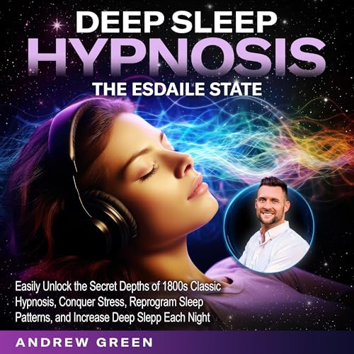 Deep Sleep Hypnosis - The Esdaile State by Andrew Green episode artwork
