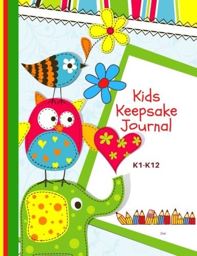 Kids Keepsake Journal Owl: Kids Keepsake Portfolio/Kids Keepsake Organizer/All about me Keepsake Journal/Keepsake Journal for Kids/School Memory ... (Kids Keepsake Journal/School Memory Books) Paperback – 29 April 2018