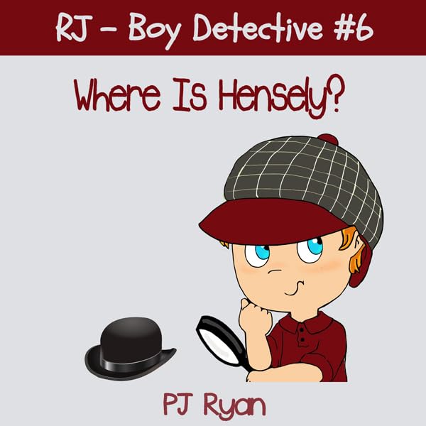 Cover art for RJ - Boy Detective #6: Where Is Hensely?