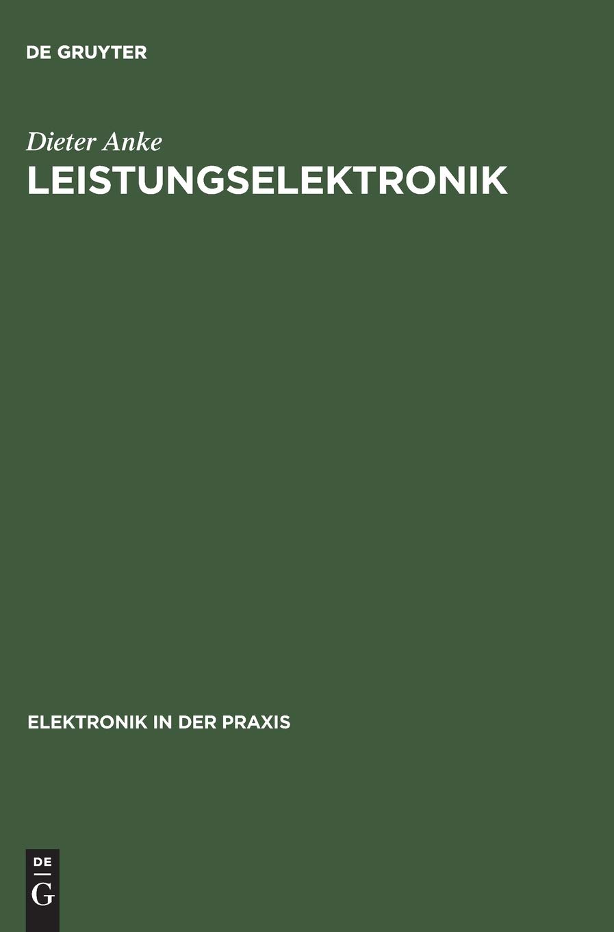 Leistungselektronik (Elektronik in der Praxis)