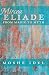 Mircea Eliade: From Magic to Myth (After Spirituality)