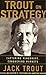 Jack Trout on Strategy