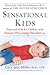 Sensational Kids: Hope and Help for Children with Sensory Processing Disorder