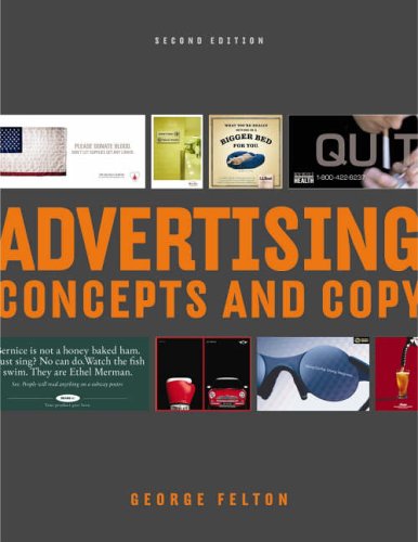 Advertising – Concepts and Copy 2e: Concept and Copy