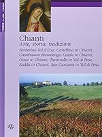 Chianti. Arte, storia, tradizioni 8875420912 Book Cover