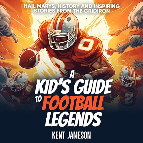 A Kid's Guide to Football Legends by Kent Jameson episode artwork