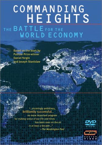 Commanding Heights: The Battle for the World Economy [DVD]