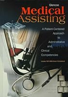 Glencoe Medical Assisting A Patient-Centered Approach to Administrative and Clinical Competencies 0028024281 Book Cover