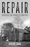  Repair: Redeeming the Promise of Abolition (English Edition)