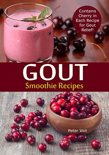 Gout Smoothie Recipes : Contains Cherry in Each Recipe for