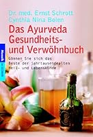 Das Ayurveda Gesundheits- und Verwöhnbuch 3442165520 Book Cover