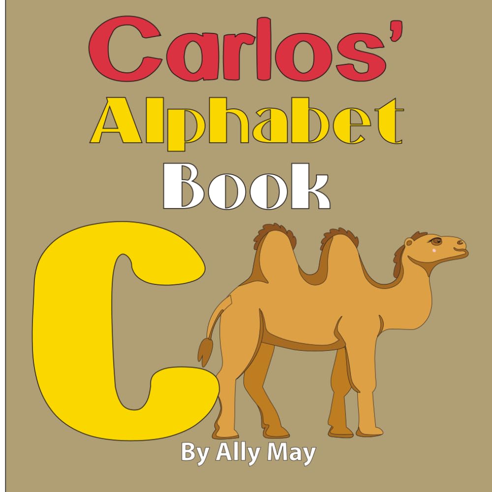 Carlos' Alphabet Book: A Children's Personalized Animal ABCs and 123s