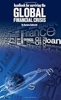 Handbook for Surviving the Global Financial Crisis 0473144417 Book Cover