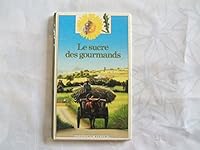 Le Sucre des gourmands (DECOUVERTE BENJAMIN 2070397297 Book Cover