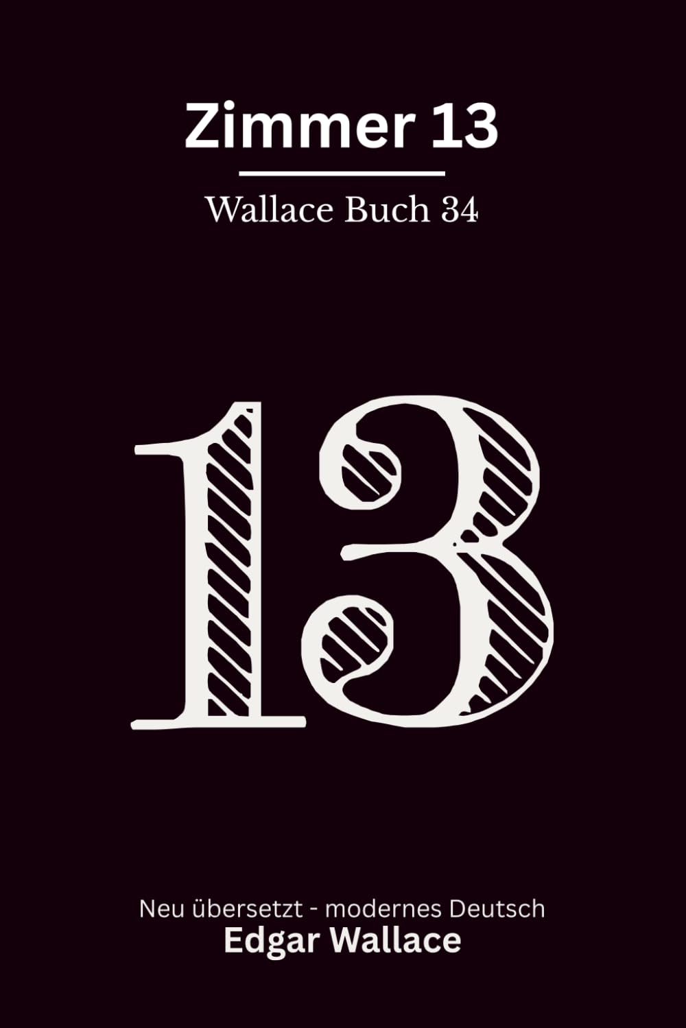 Zimmer 13: Klassischer Edgar Wallace Krimi über geheime Treffen und ein gefährliches Signal, modern neu übersetzt