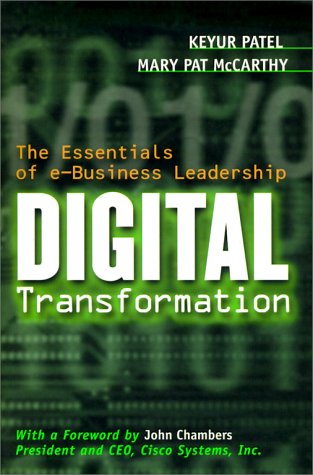 Digital Transformation: The Essentials of e-Business Leadership: PATEL ...