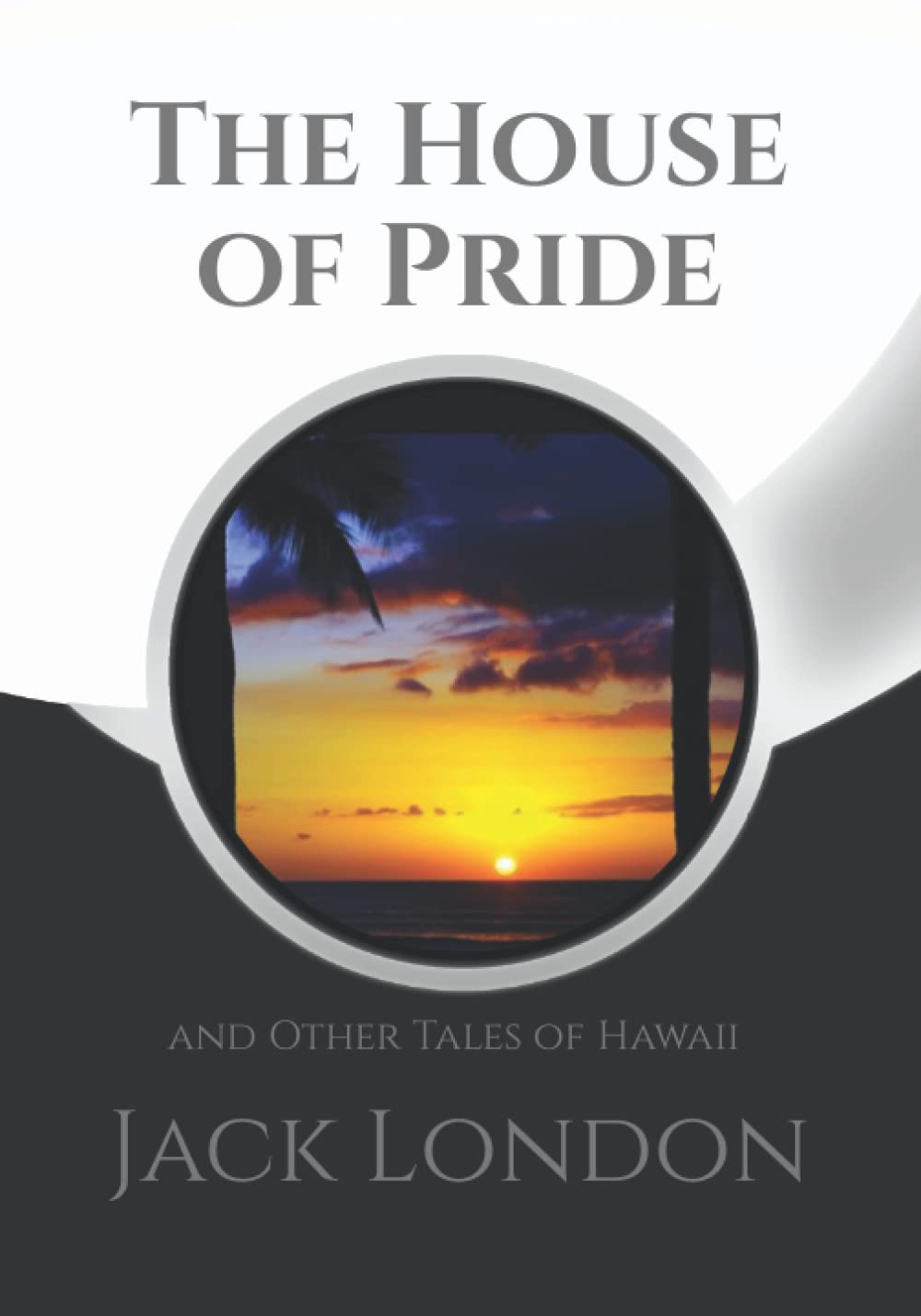 The House of Pride: and Other Tales of Hawaii + Note pages