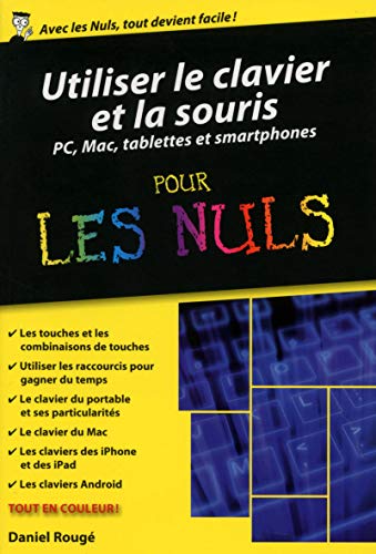 Télécharger Utiliser le clavier et la souris - ordinateurs, tablettes et smartphones poche pour les Nuls livre En ligne