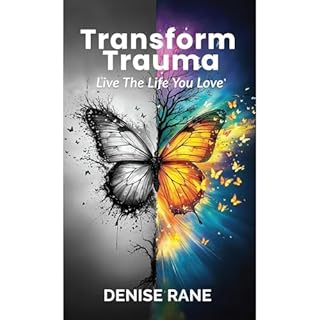 Transform Trauma Audiobook By Denise Rane cover art
