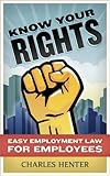 Know Your Rights: Easy Employment Law for Employees